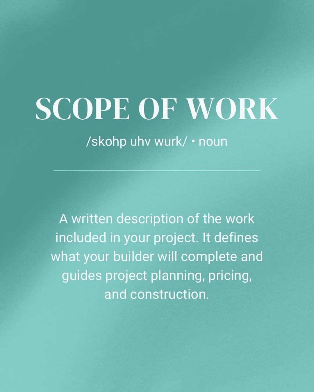 Construction comes with its own vocabulary. Understanding the terms can help you feel more informed and prepared throughout your renovation.

From the scope of work to the final punch list, these six terms offer a closer look at how your project is p