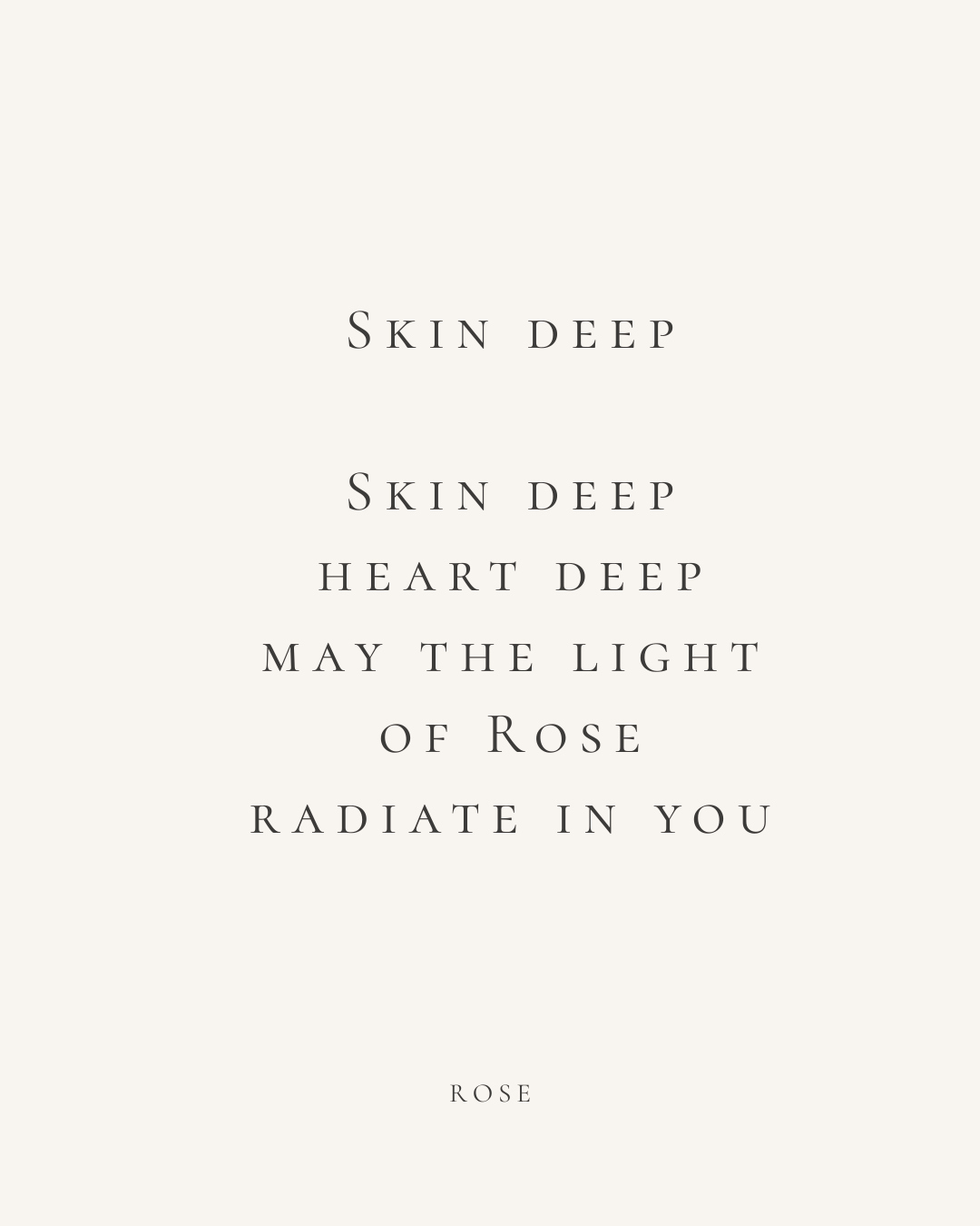 A minimalistic text-based image with a poetic message about skin, heart, and light, attributed to Rose.