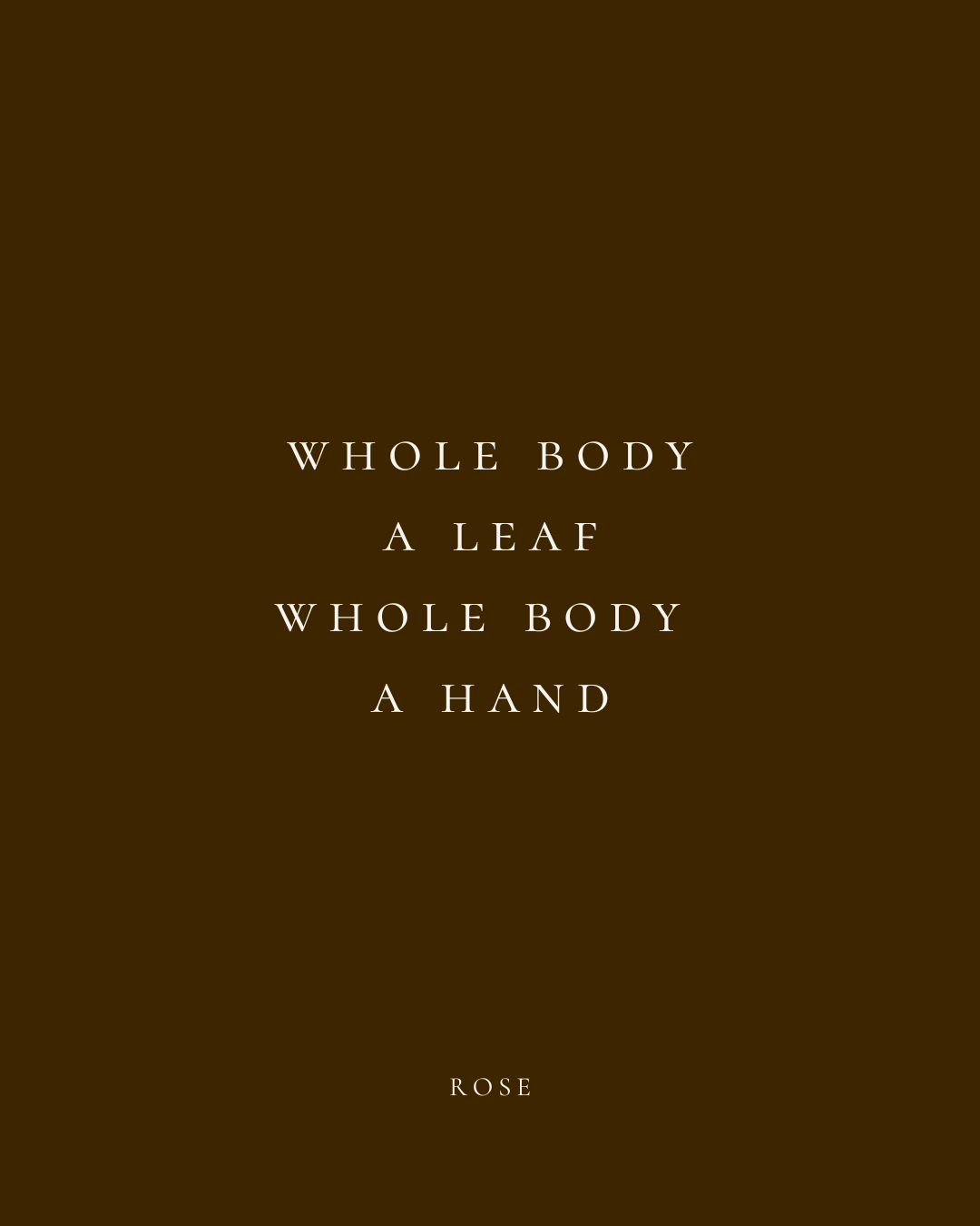 Inspirational quote about the human body and nature on a brown background with white text, attributed to Rose.