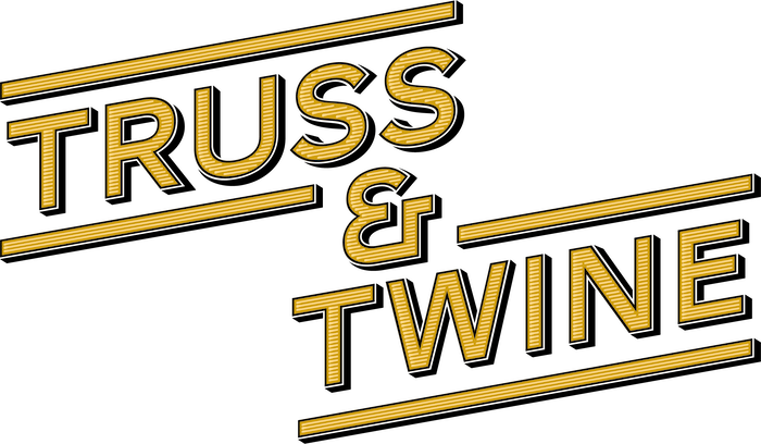 Truss &amp; Twine