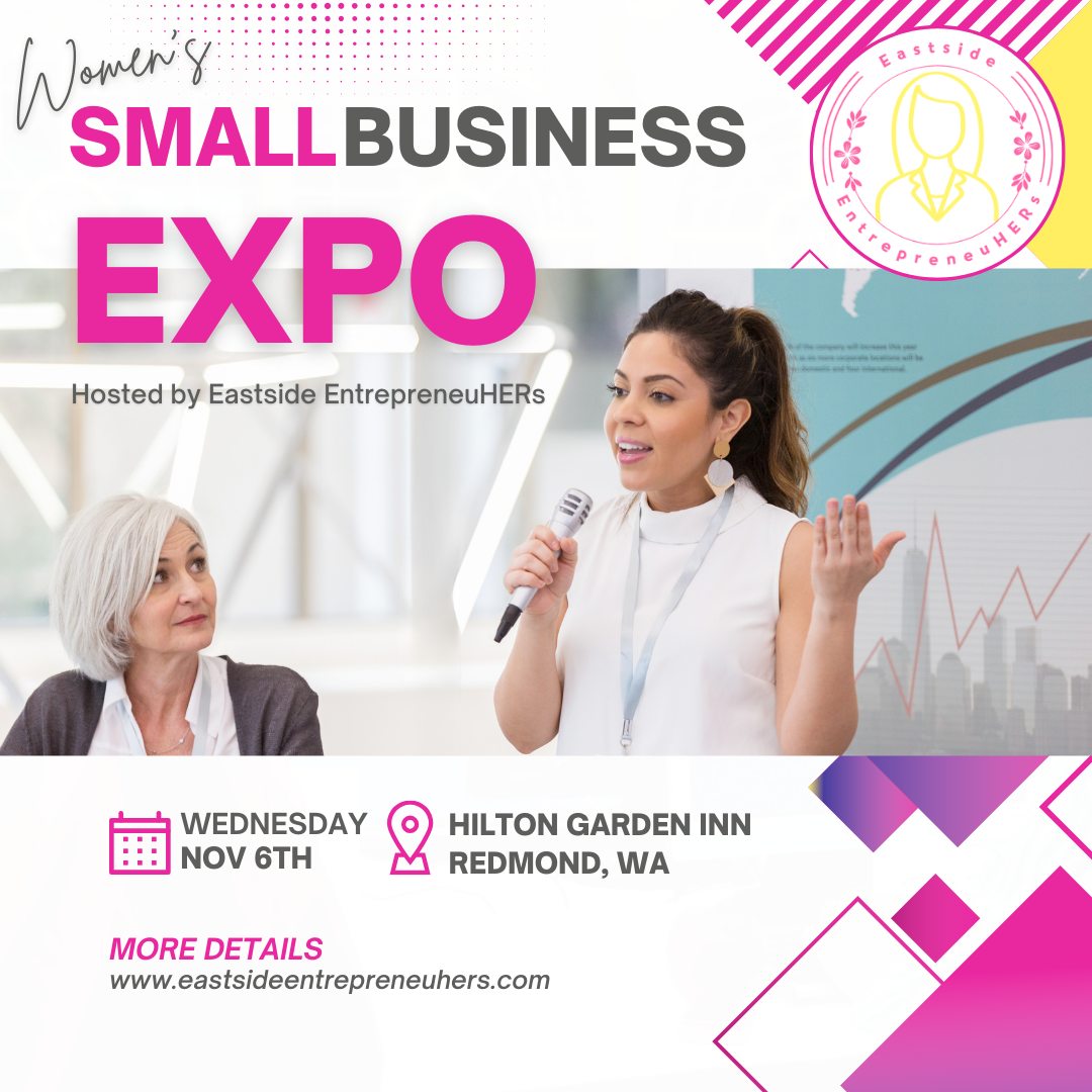A promotional flyer for the Women's Small Business Expo hosted by Eastside EntrepreneurHERs. The flyer features a woman speaking into a microphone, with another woman listening. It provides event details: date, location, and website, with decorative pink and purple graphics.