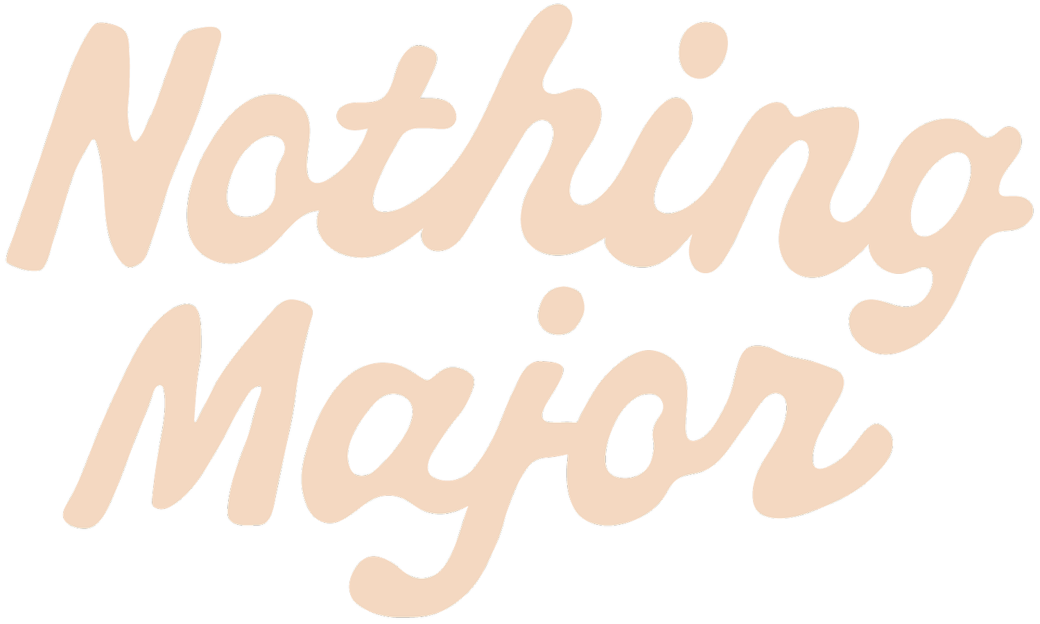 Nothing Major