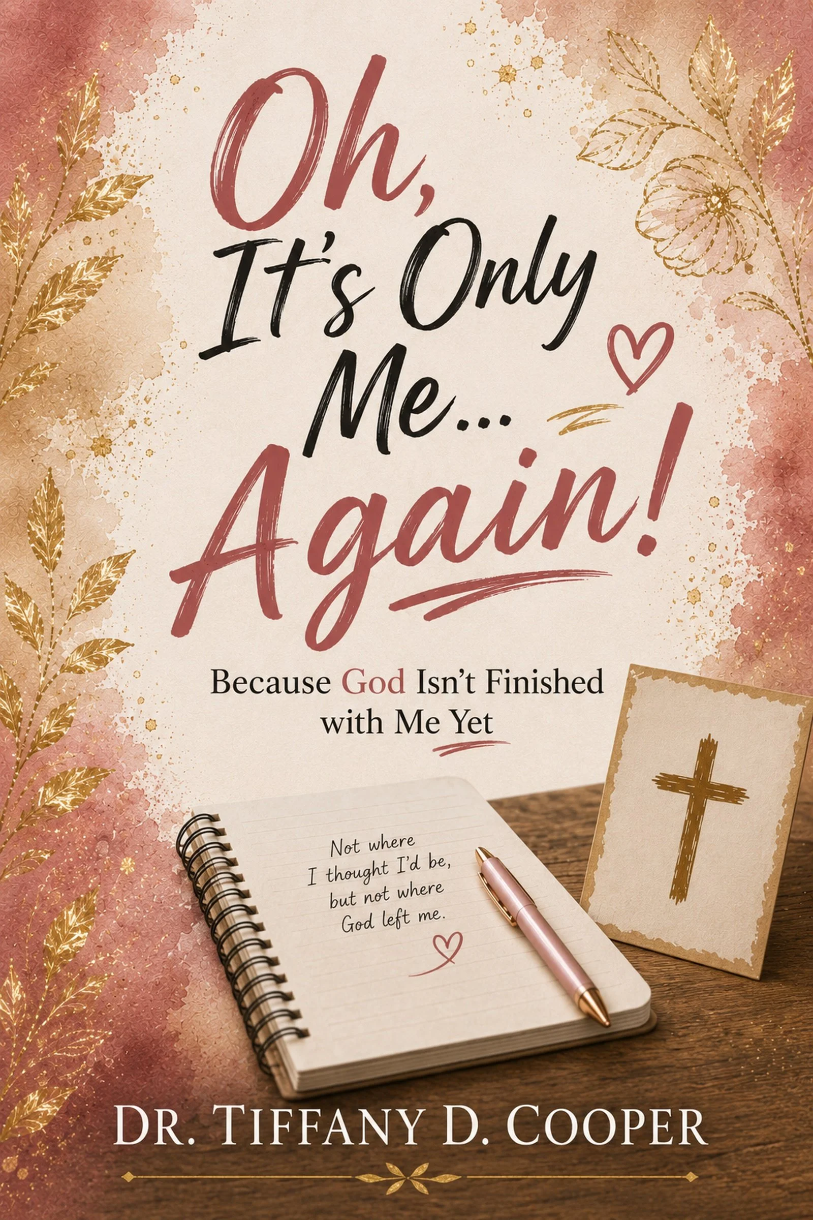 Oh, It's Only Me...Again!