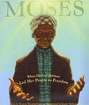 Moses: When Harriet Tubman Led Her People to Freedom&nbsp;