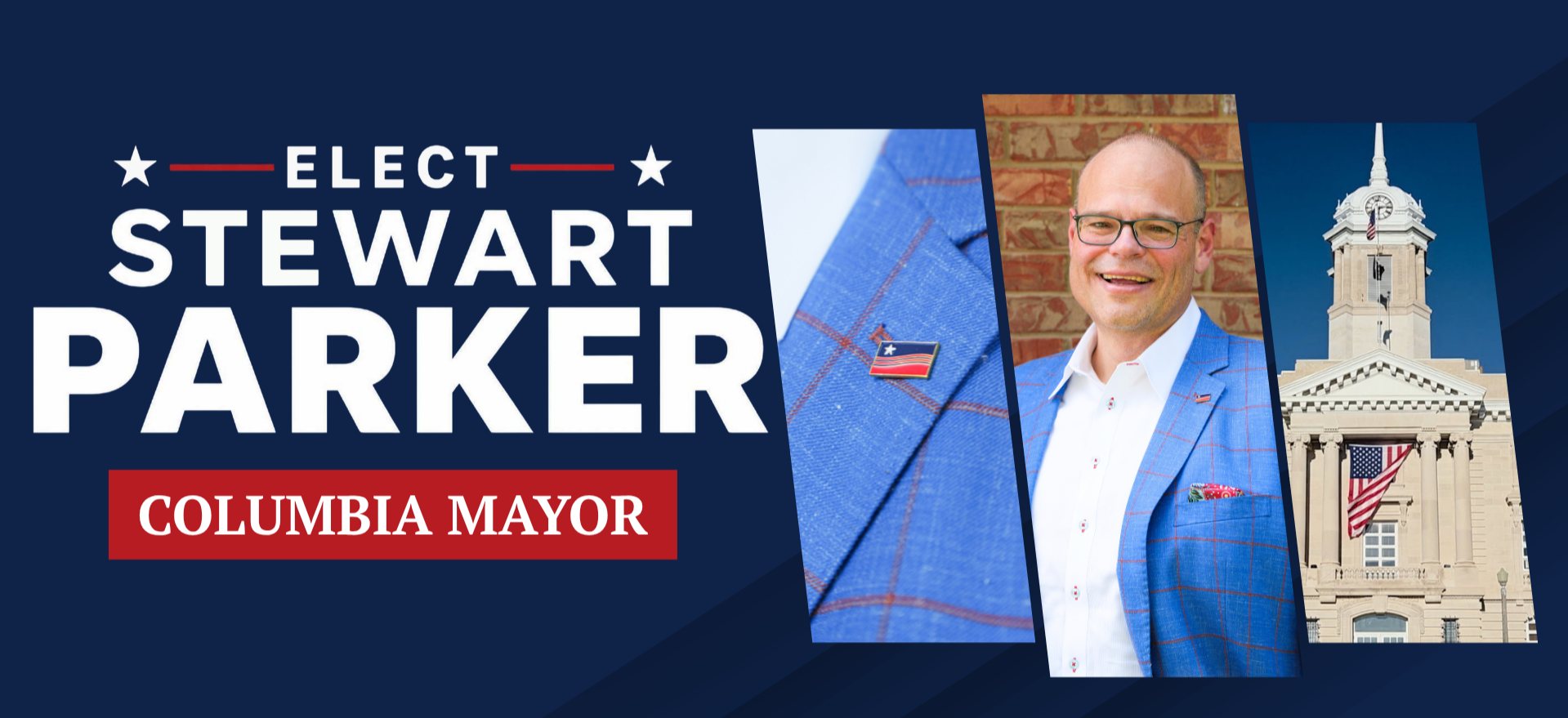 Campaign poster for elect Stewart Parker as Columbia mayor, featuring a man in a blue plaid suit with American flag lapel pin, smiling against a brick wall, and an image of a government building with a columned facade and American flags.