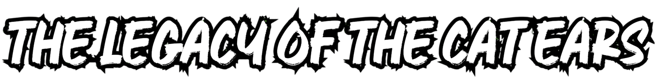 Image with the text 'The Legacy of the Cat Ears' written in white, stylized font on a black background.