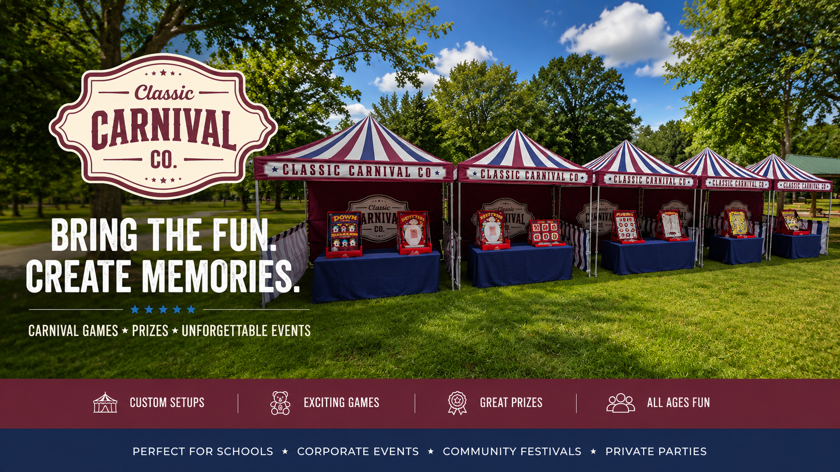 An outdoor carnival setup with several red and white striped tents labeled 'Classic Carnival Co.' on a grassy park with trees and a blue sky. There are game booths displaying prizes, with a large sign that reads 'Bring the fun. Create memories.' and smaller text promoting carnival games, prizes, and events.