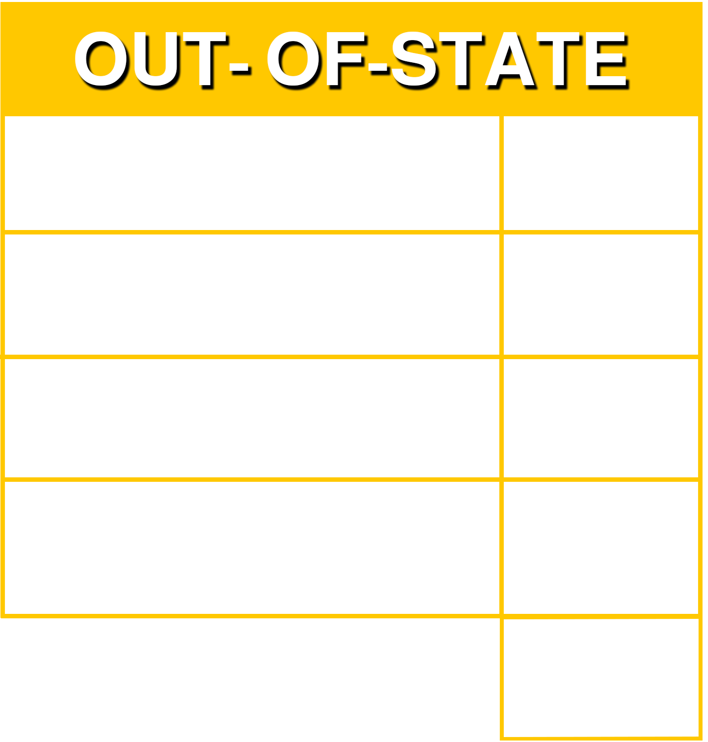Yellow poster with black and white text that reads 'OUT-OF-STATE', with empty columns and rows underneath for listing information.