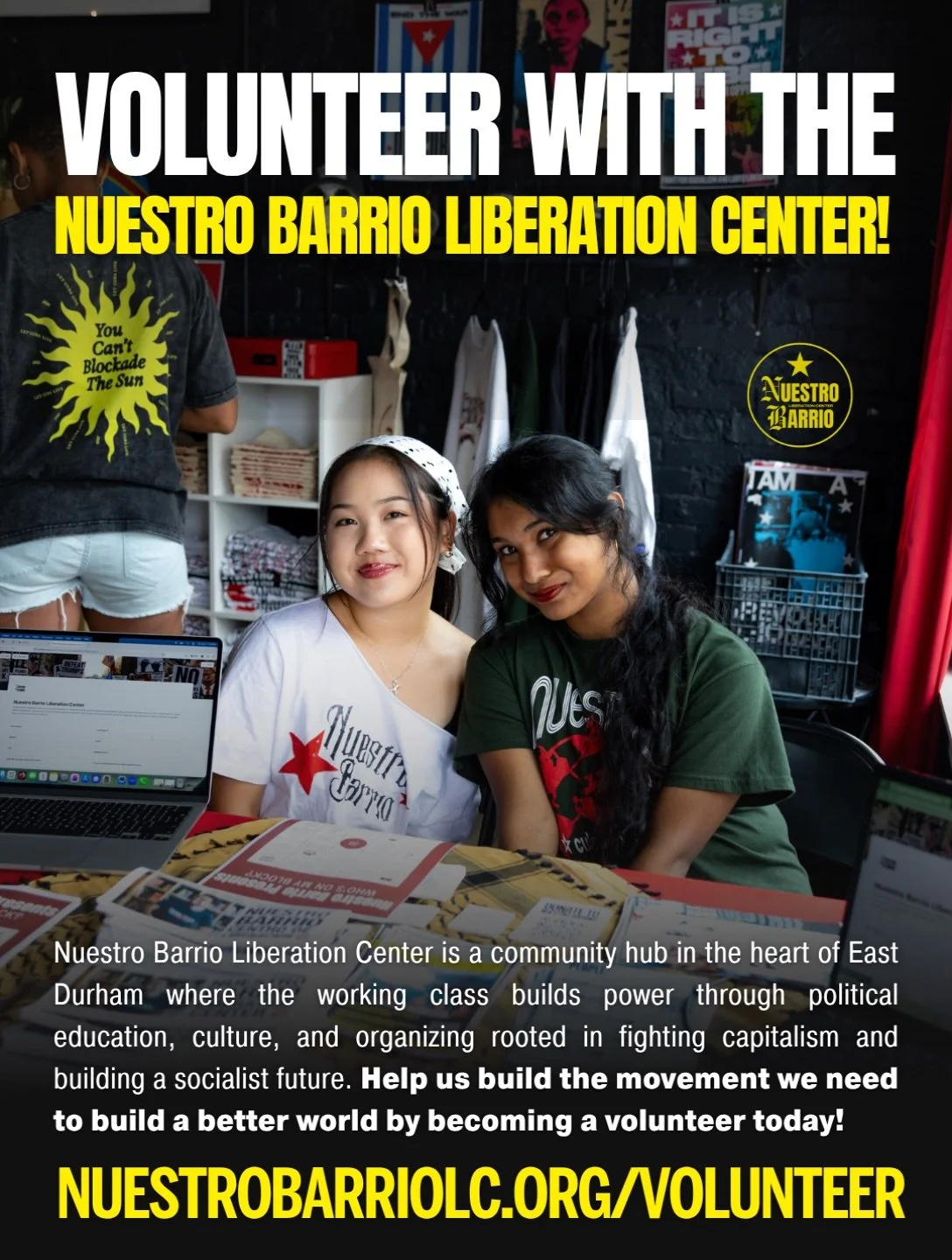 Become A Nuestro Barrio Liberation Center Volunteer today!⭐️💫

Nuestro Barrio is building the next generation of community organizers and freedom fighters. 

We are a volunteer-run socialist community center serving as a hub for organizing, educatio