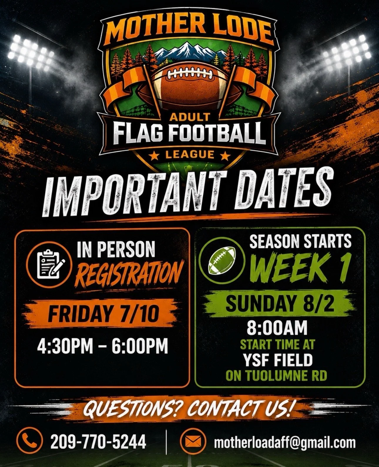 Poster for Mother Lode Adult Flag Football League with important dates, including in-person registration on Friday 7/10 from 4:30 PM to 6:00 PM, and the season starting on week 1, Sunday 8/2, at 8:00 AM at YSF Field on Tuolumne Rd. Contact information provided.