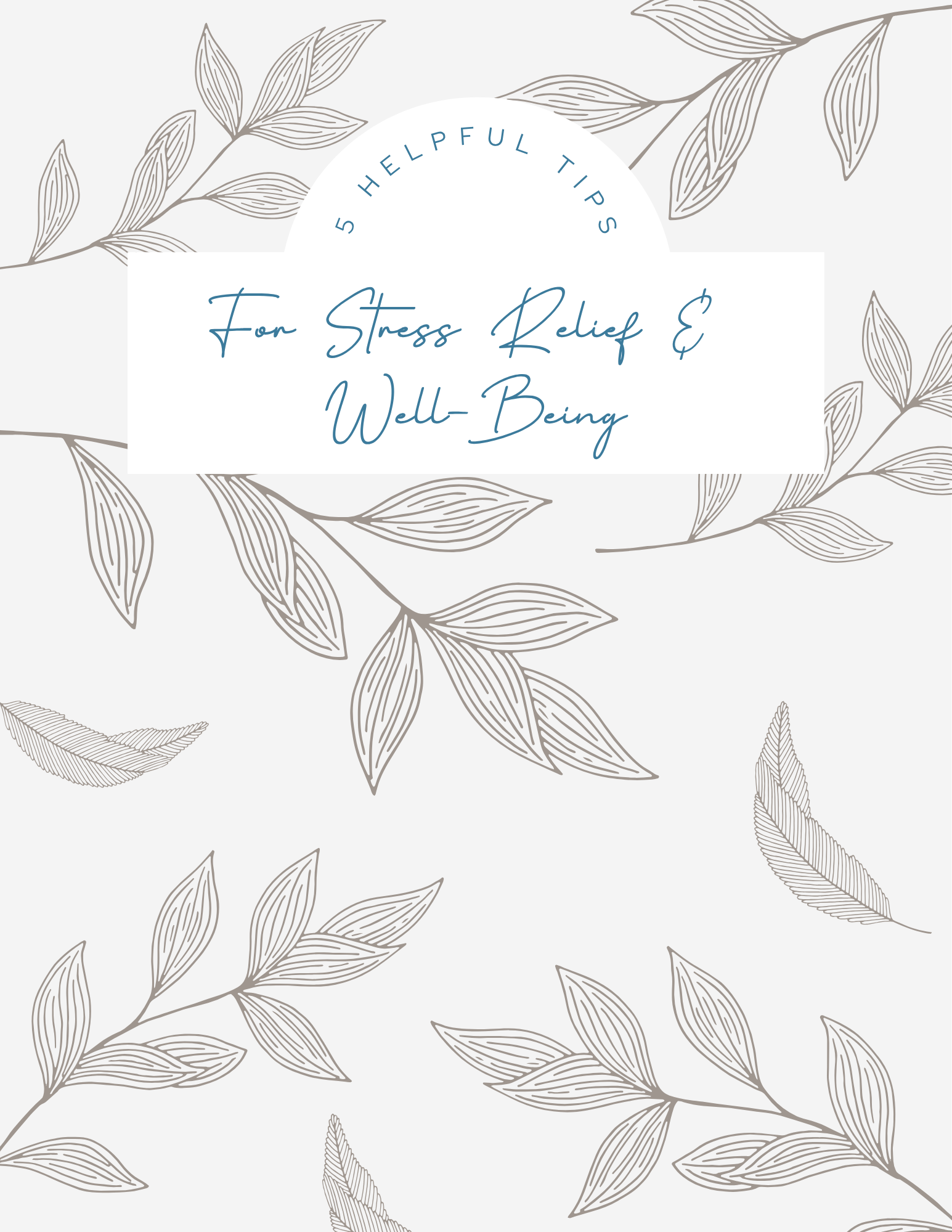 5 Helpful Tips For Stress Relief & Well Being