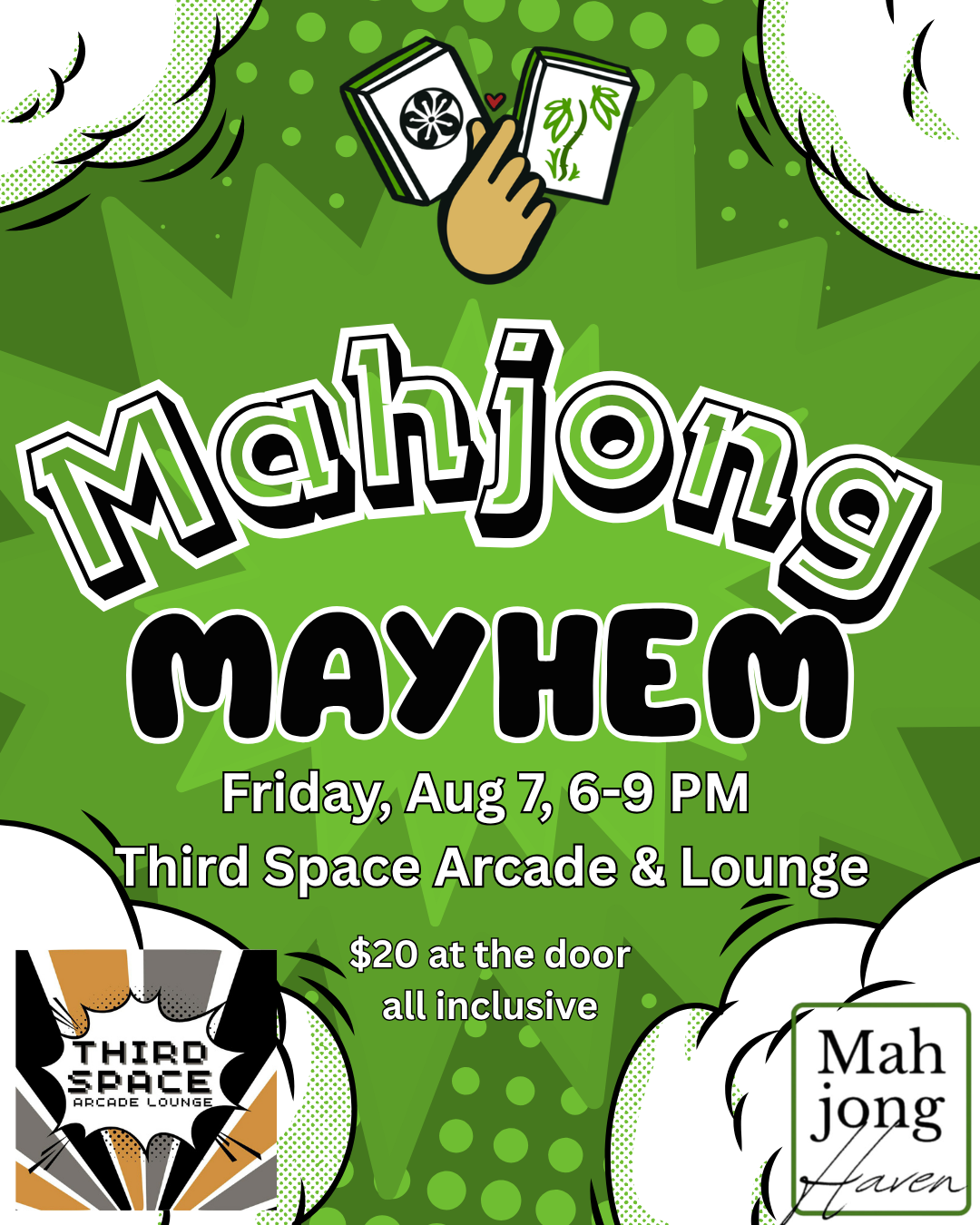 Mahjong Mayhem at Third Space Arcade and Lounge on August 7 from 7 to 9:30 pm. Tickets are 20 dollars at the door.