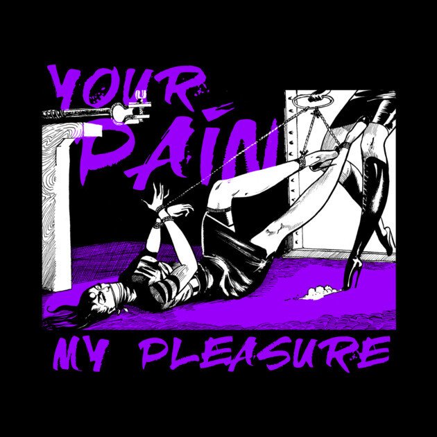 A woman tied up with ropes, laying on the floor with her legs elevated and held by a man in high heels, in a room with bold purple text reading, 'Your Pain My Pleasure'.
