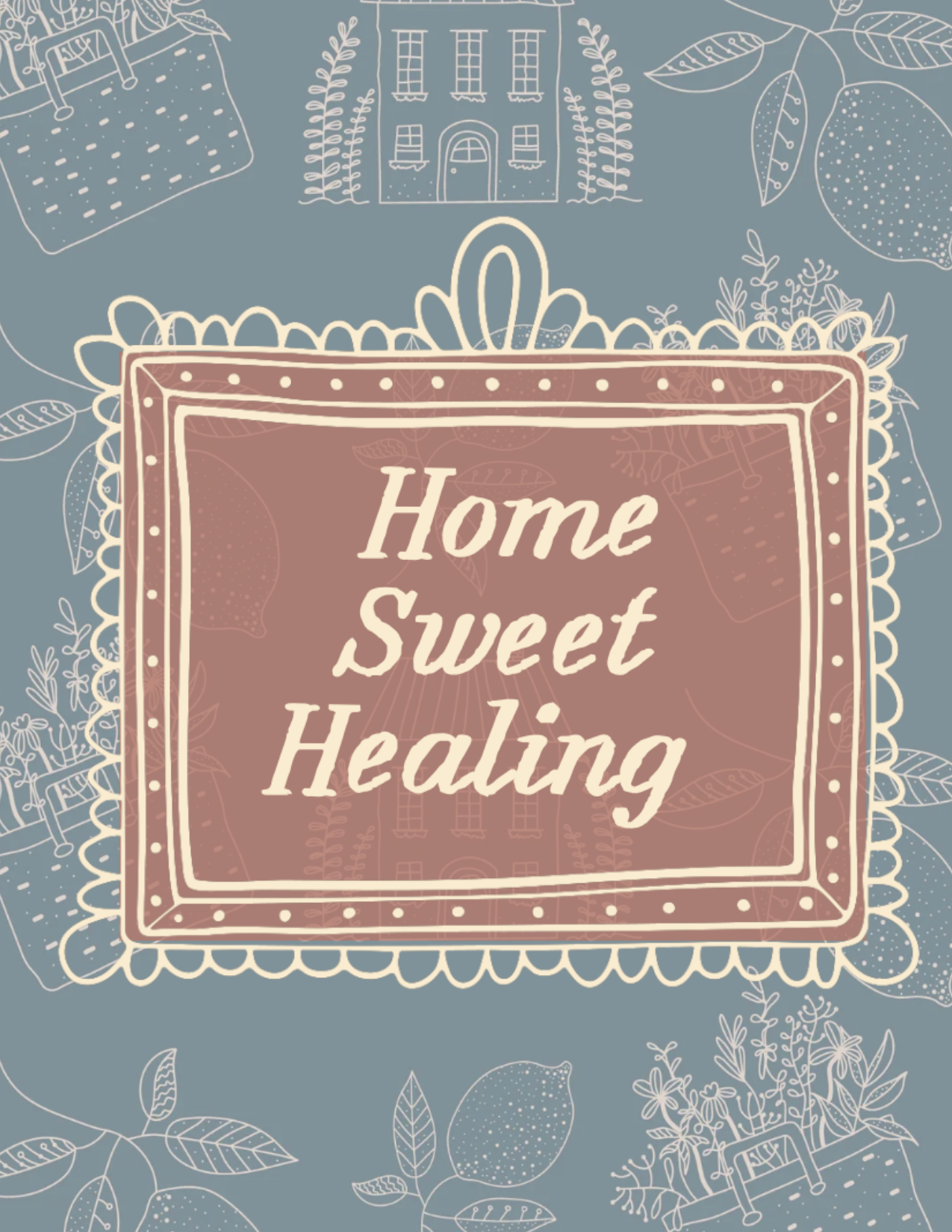 Home Sweet Healing 4.25x5.5 Front.png