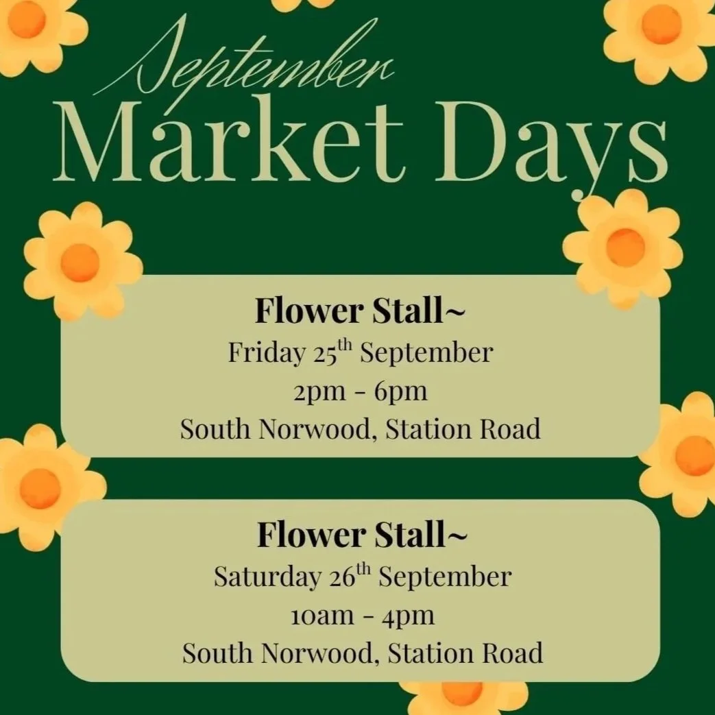 Green background with yellow flowers and informational text about September market days at South Norwood, Station Road, with dates, times, and details for a flower stall.