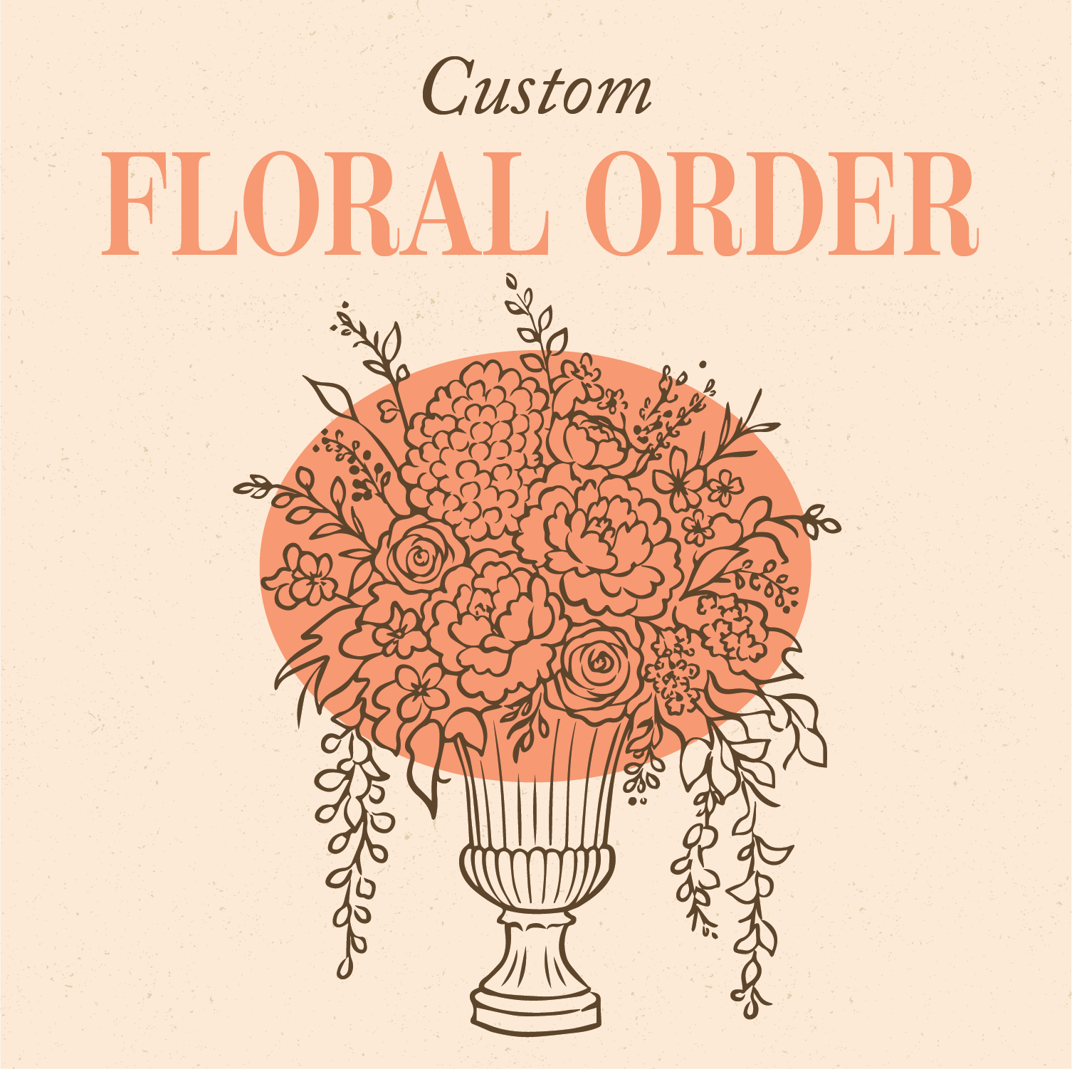 Custom Floral Order