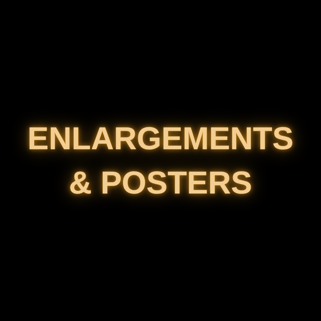 Enlargements & Posters