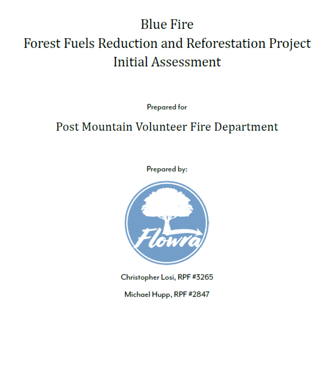 Cover page of a report titled 'Blue Fire Forest Fuels Reduction and Reforestation Project Initial Assessment' prepared for the Post Mountain Volunteer Fire Department, with a blue logo of a tree and the word 'Flowra' at the center, and names Christopher Losi and Michael Hupp with their RPF numbers.