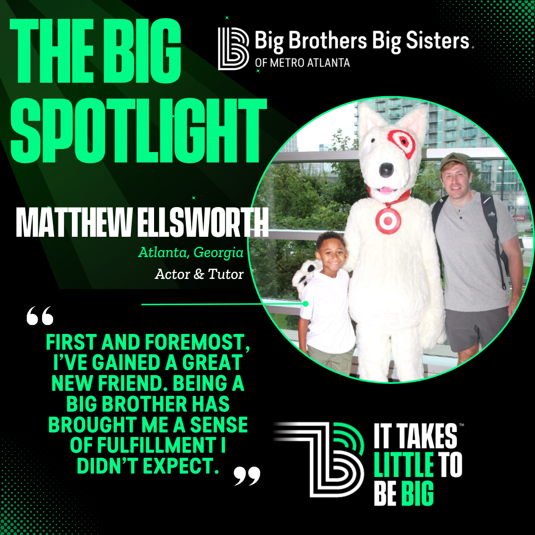 The Big Spotlight: Matthew Ellsworth of Atlanta, Georgia