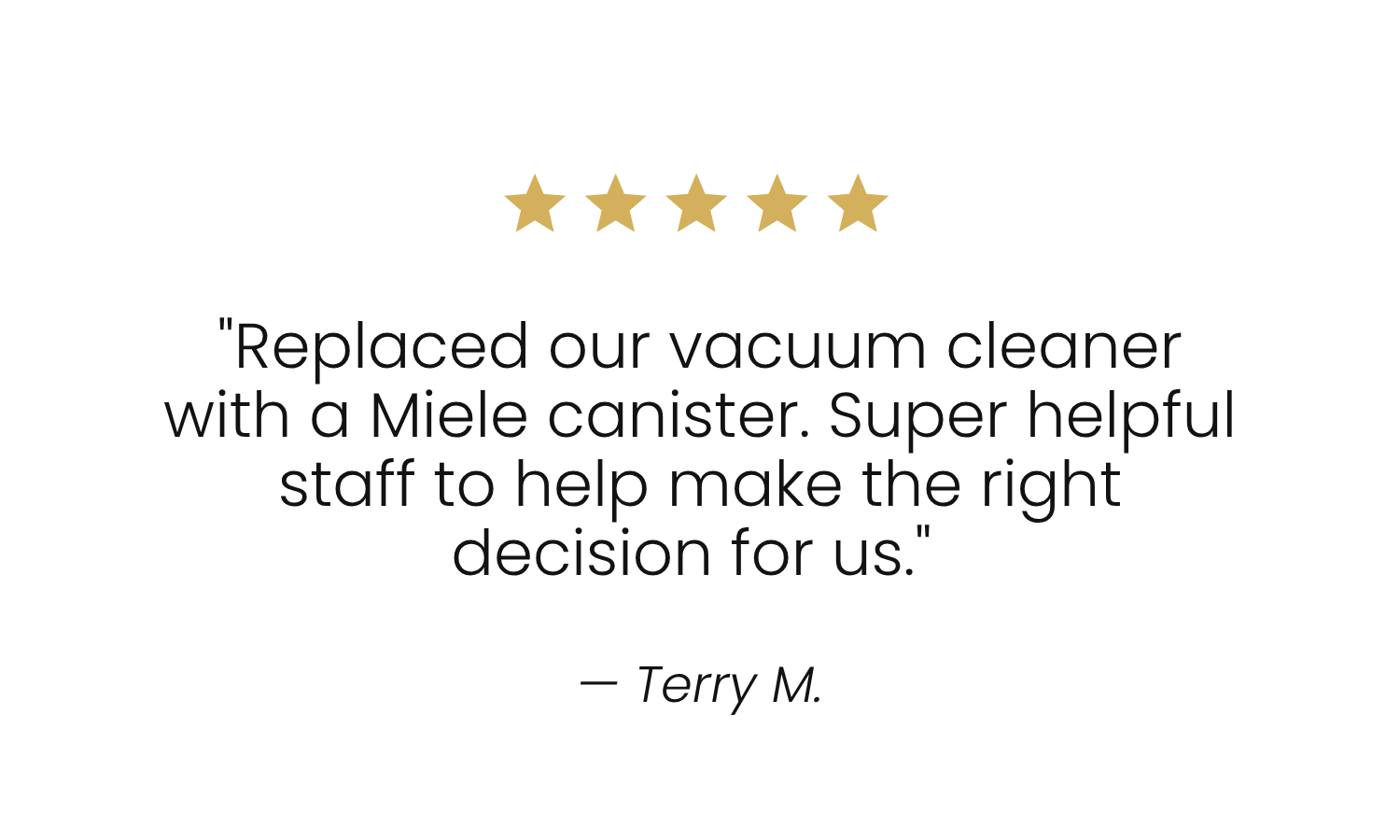 Five gold stars and a customer review quote about replacing a vacuum cleaner with a Miele canister, attributed to Terry M.