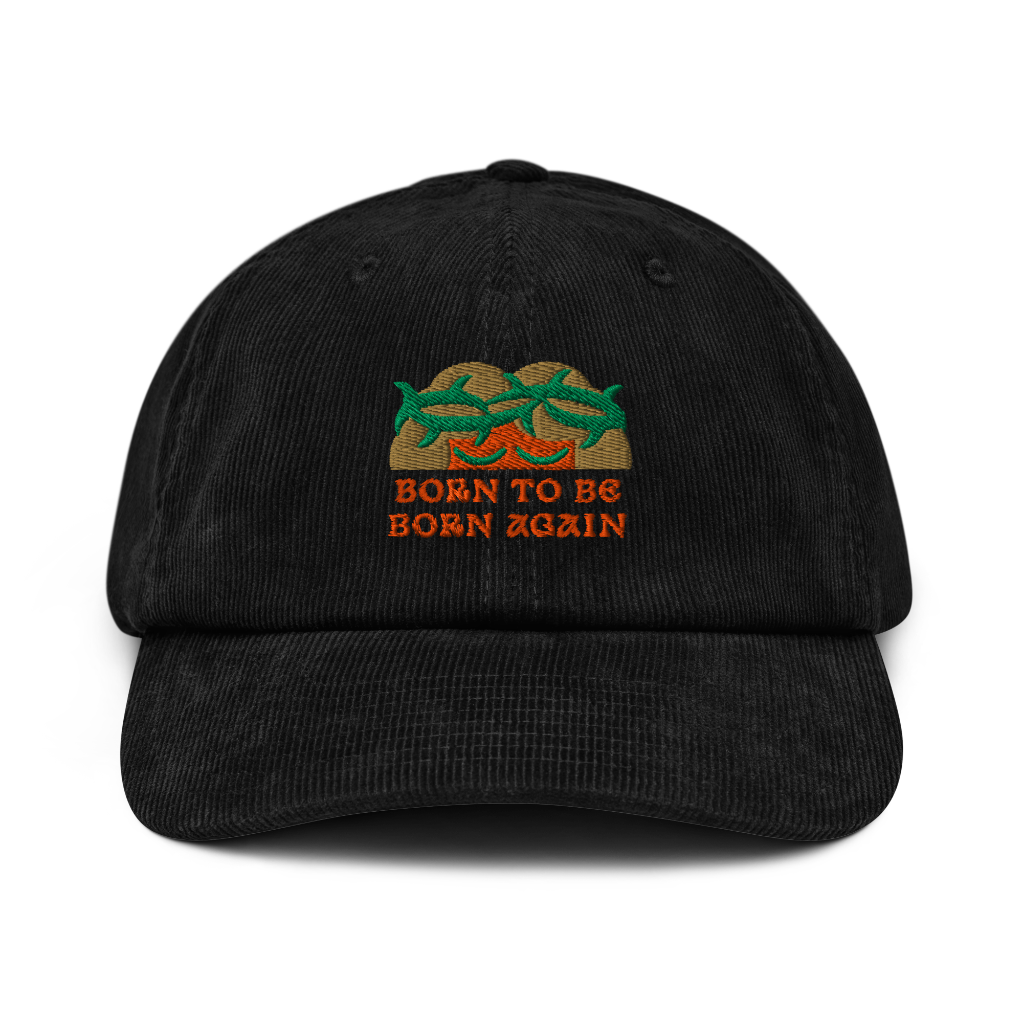 BORN TO BE BORN AGAIN — Corduroy Cap