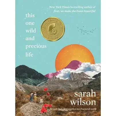 This One Wild and Precious Life : Sarah Wilson