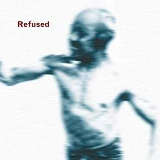 Refused-Songs to fan the flames of discontent LP