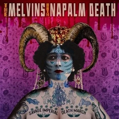 Melvins with Napalm Death-Savage Imperial Death March(indie exclusive)
