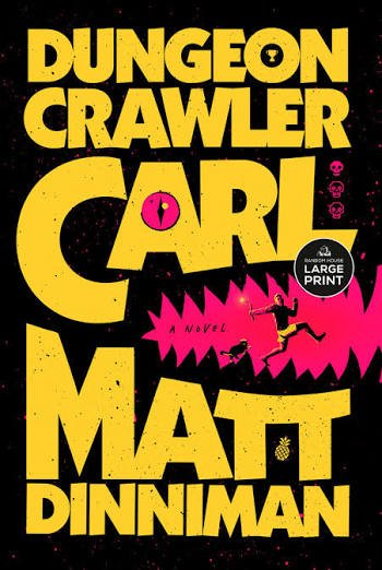 Dungeon Crawler Carl (Dungeon Crawler Carl) : Matt Dinniman