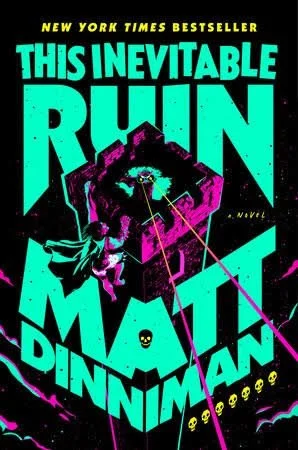 This Inevitable Ruin (Dungeon Crawler Carl) : Matt Dinniman