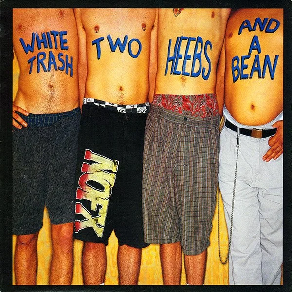 NOFX-White Trash Two Heebs And A Bean LP