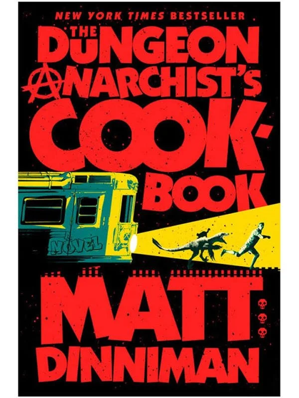 The Dungeon Anarchist's Cookbook (Dungeon Crawler Carl) : Matt Dinniman
