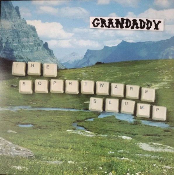 Grandaddy-The Sophtware Slump LP