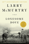 Lonesome Dove (25th Anniversary Ed.) : Larry McMurty