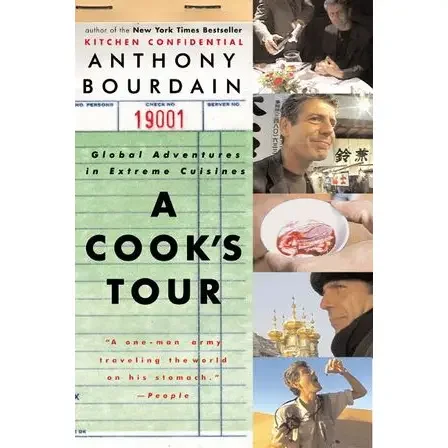 A Cook's Tour : Anthony Bourdain