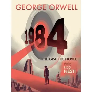 1984: the Graphic Novel : George Orwell