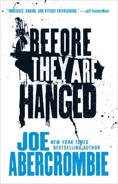 Before They Are Hanged (First Law Trilogy #2) : Joe Abercrombie