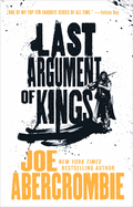 Last Argument of Kings (First Law Trilogy #3) : Joe Abercrombie