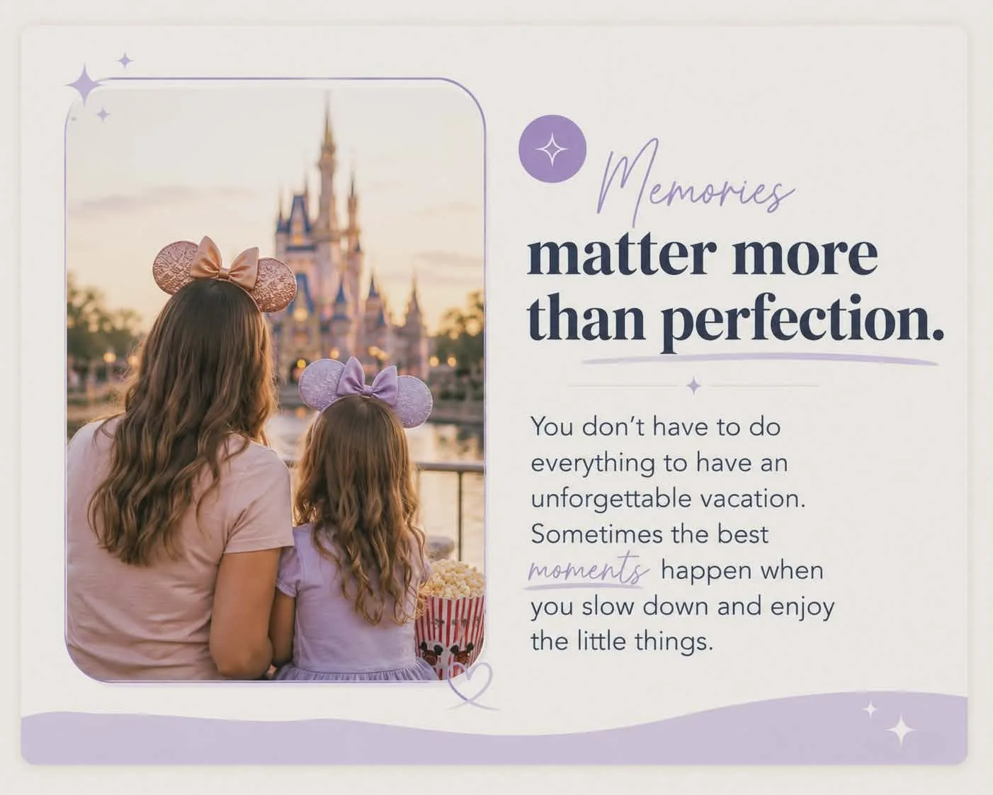 A woman and a young girl wearing Minnie Mouse ears watching fireworks at a Disney park with a castle in the background, accompanied by an inspirational quote about memories and enjoying the little things.