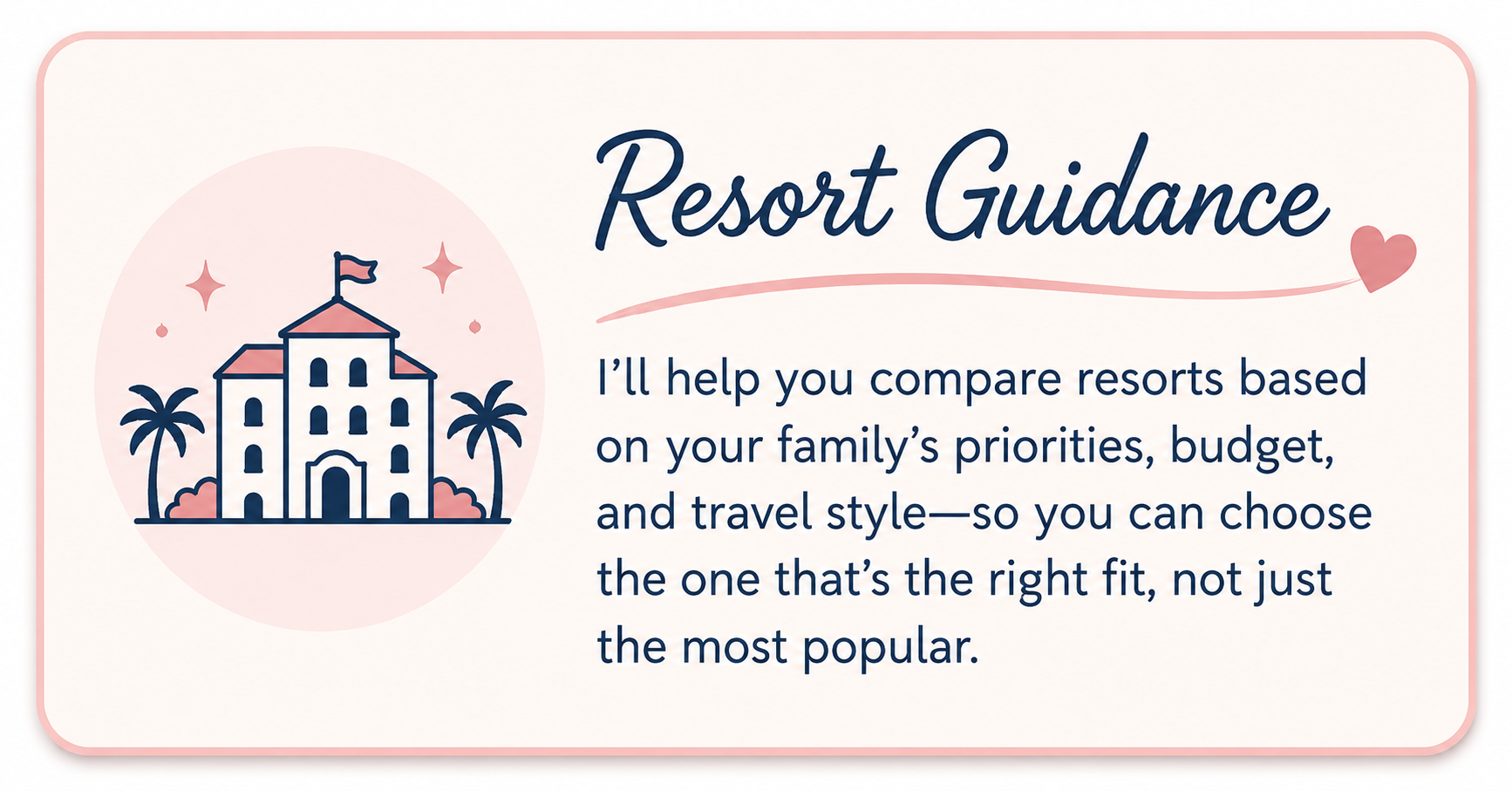A card titled 'Resort Guidance' with an illustration of a castle surrounded by palm trees and stars, and text explaining how to compare resorts based on family priorities, budget, and travel style.
