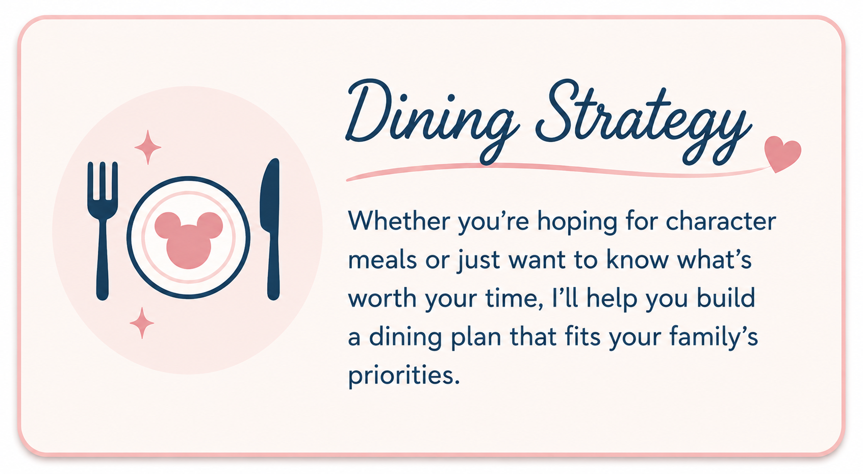 A promotional graphic for dining strategy with a pink-themed design, including an illustration of a plate with Mickey Mouse ears, a fork on the left, and a knife on the right, alongside text about building a family-oriented dining plan.