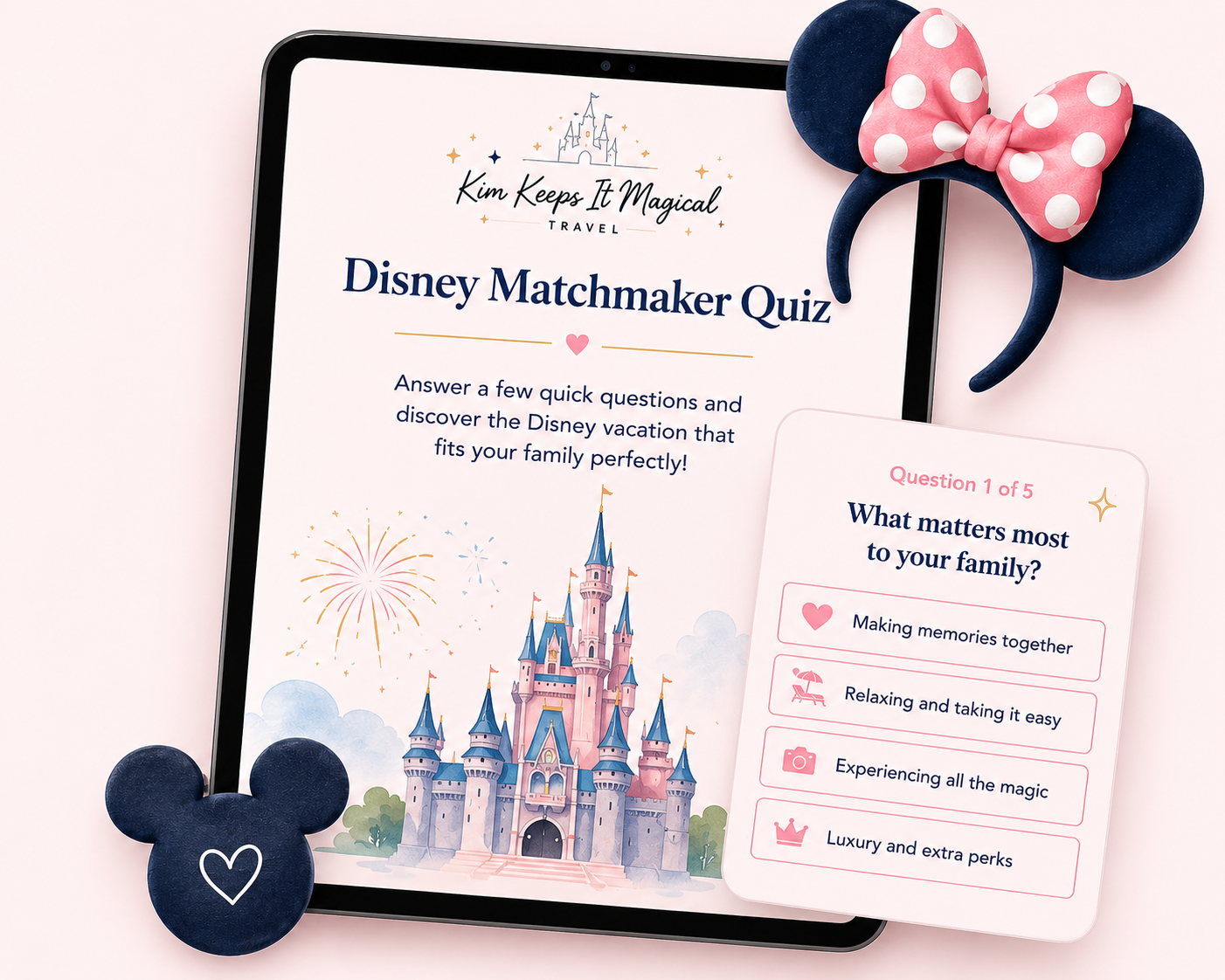 A tablet screen displaying a Disney-themed quiz titled 'Kim Keeps It Magical Travel Disney Matchmaker Quiz,' with a blue Disney castle graphic, colorful fireworks, and a pink and white polka dot Minnie Mouse ears headband attached to the top right corner of the tablet. A small Disney-themed headband with a heart shape is at the lower left corner, and a card showing question 1 of 5 about family priorities is partially visible.