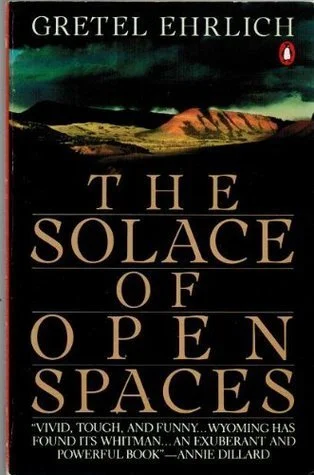 The Solace of Open Spaces by Gretel Ehrlich (1984)