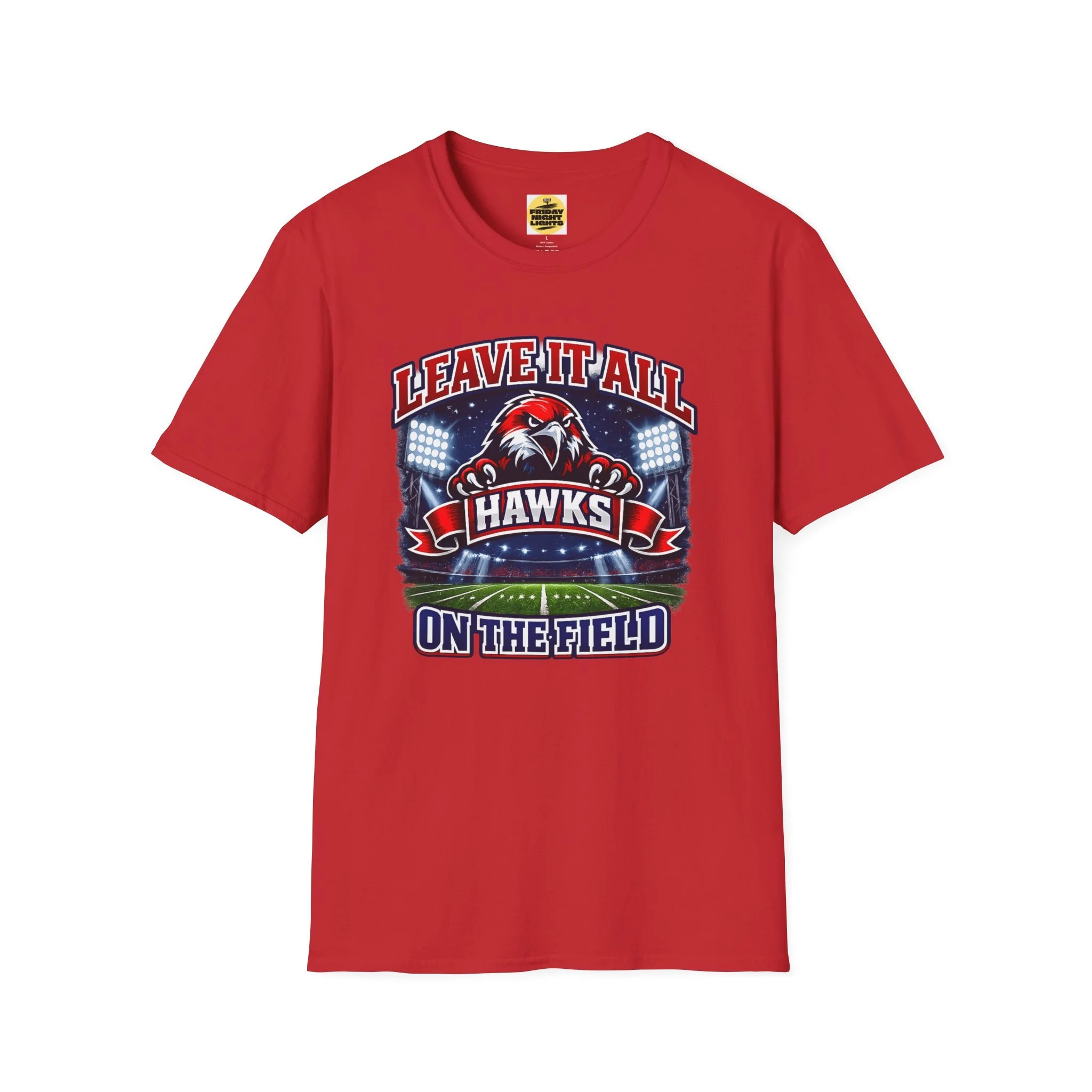 "Leave It All On The Field" Hawks Football Team Tee