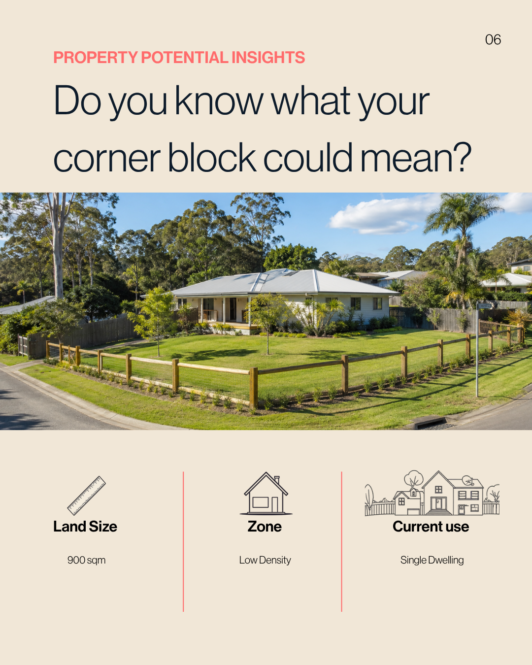 Own a corner block on the Sunshine Coast? A second street frontage can change how your property needs to be considered. Here's what to understand before you decide your next move.