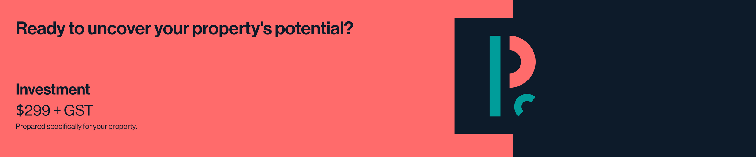 A promotional banner with a pink background asking if you're ready to uncover your property's potential, offering investment preparation for $299 plus GST, with a logo or design element on the right side.