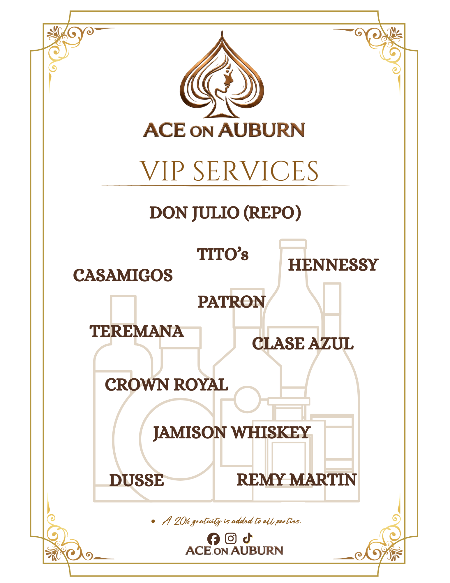 Event invitation for VIP services at Ace on Auburn. Features a gold decorative border, a stylized woman with flowing hair inside a spade shape at the top, and list of whiskey brands including Casamigos, Tito's, Hennessy, Patron, Crown Royal, Clase Azul, Jamison Whiskey, Dusse, and Remy Martin. Includes social media icons and a note about a 20% gratuity.