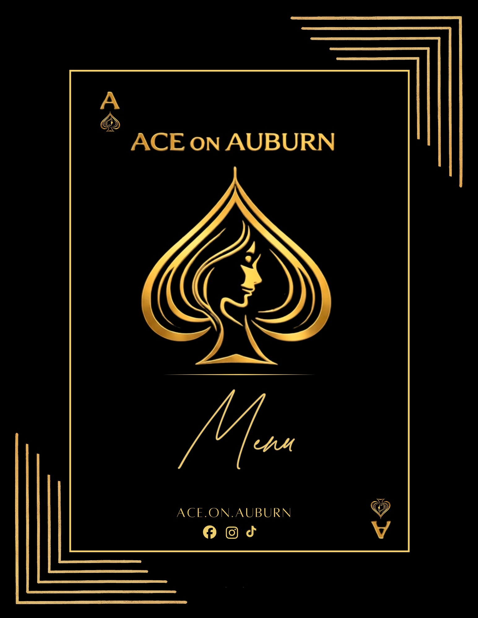Black menu cover with gold accents, featuring a spade card symbol with a woman's face inside, the text 'ACE on AUBURN,' the website 'ACE.ON.AUBURN,' and social media icons for Facebook, Instagram, TikTok, and YouTube.