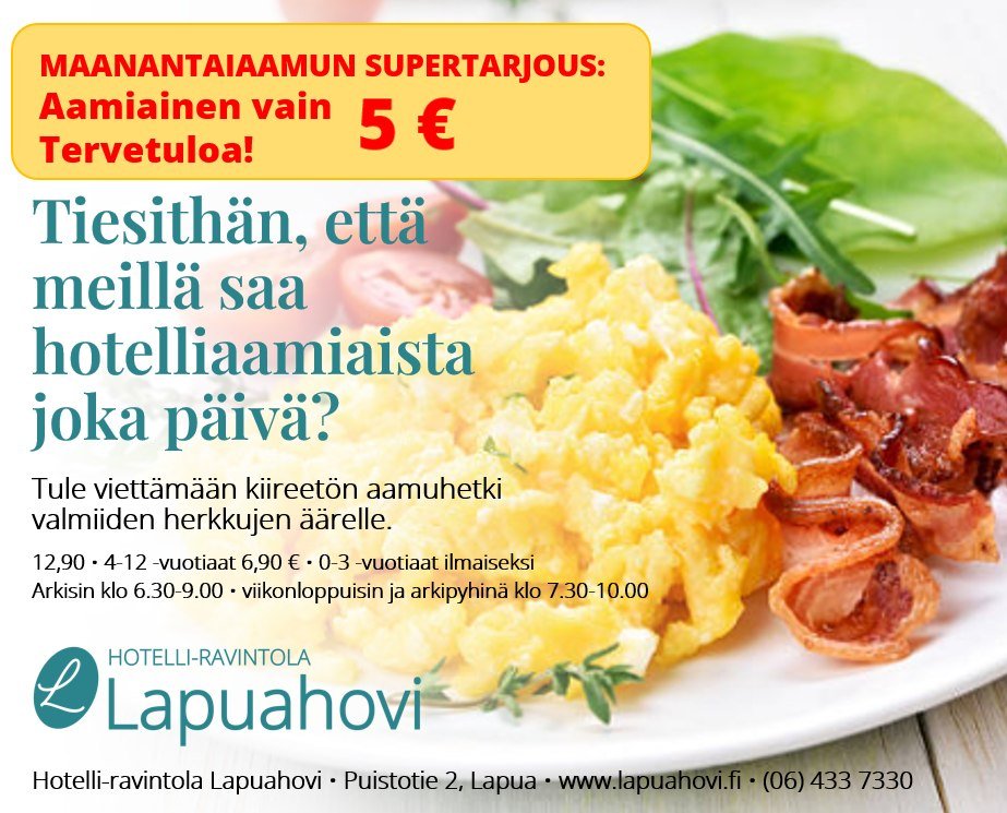Mit&auml; saa nyky&auml;&auml;n vitosella? Ei mit... Eiku, saa sill&auml;. Lapuahovissa maanantaina hotelliaamiaisen!
Kyll&auml;! Ei oo aprillipila v&auml;&auml;r&auml;n&auml; p&auml;iv&auml;n&auml; eik&auml; muukaan mielenh&auml;iri&ouml;. Tai no, m