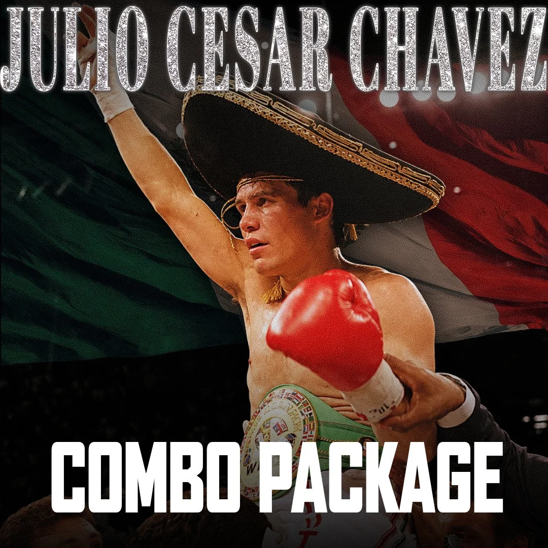 JULIO CESAR CHAVEZ COMBO PACKAGE